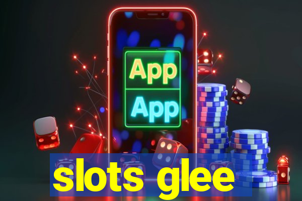 slots glee